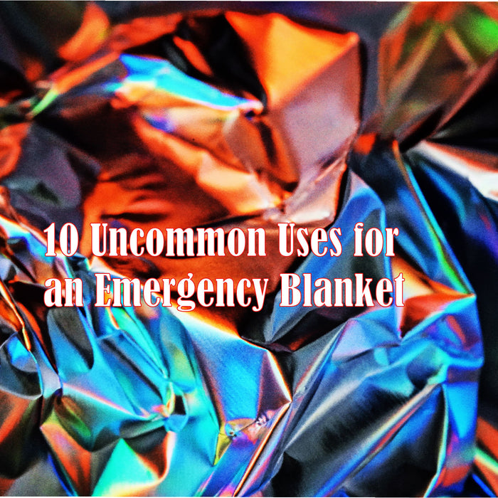 10 Uncommon Uses For An Emergency Blanket