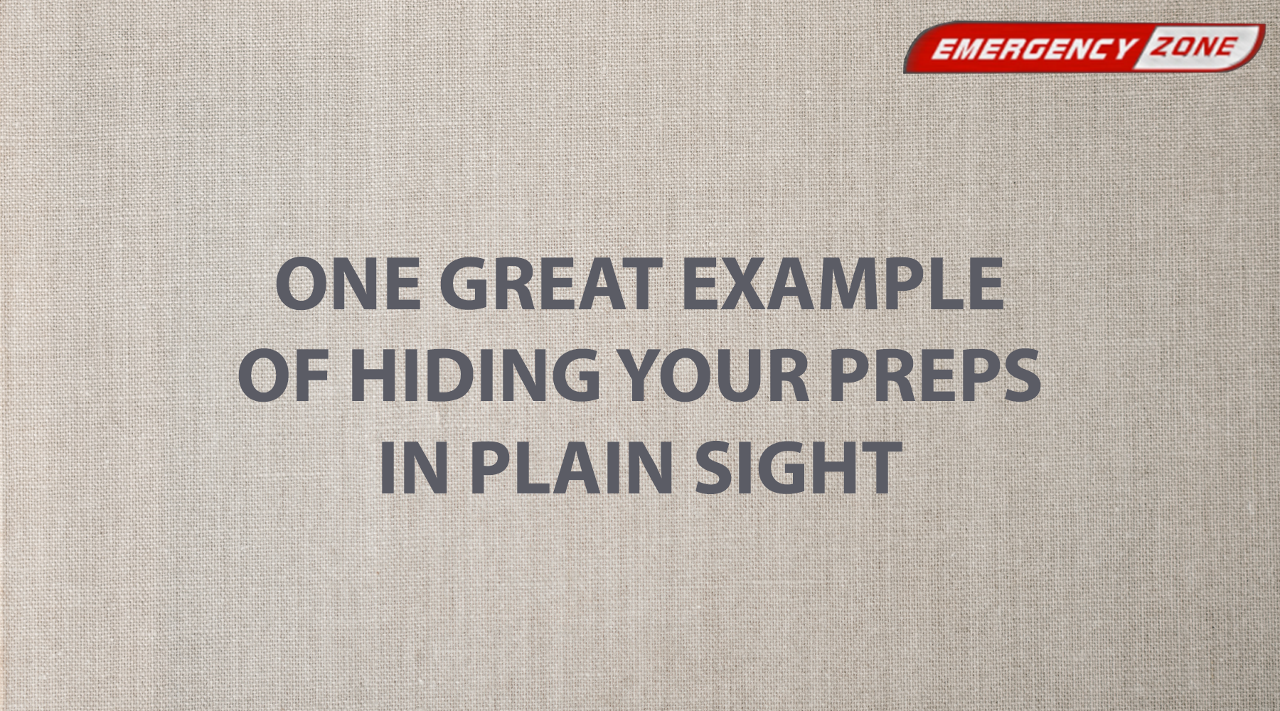 One Great Example of Hiding Your Preps In Plain Sight