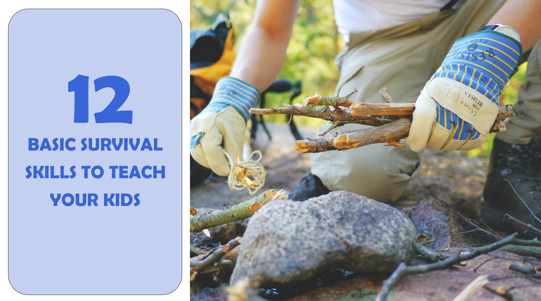 12 Basic Survival Skills To Teach Your Kids