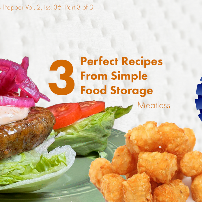 3 Perfect Recipes From Simple Food Storage Part 3 of 3