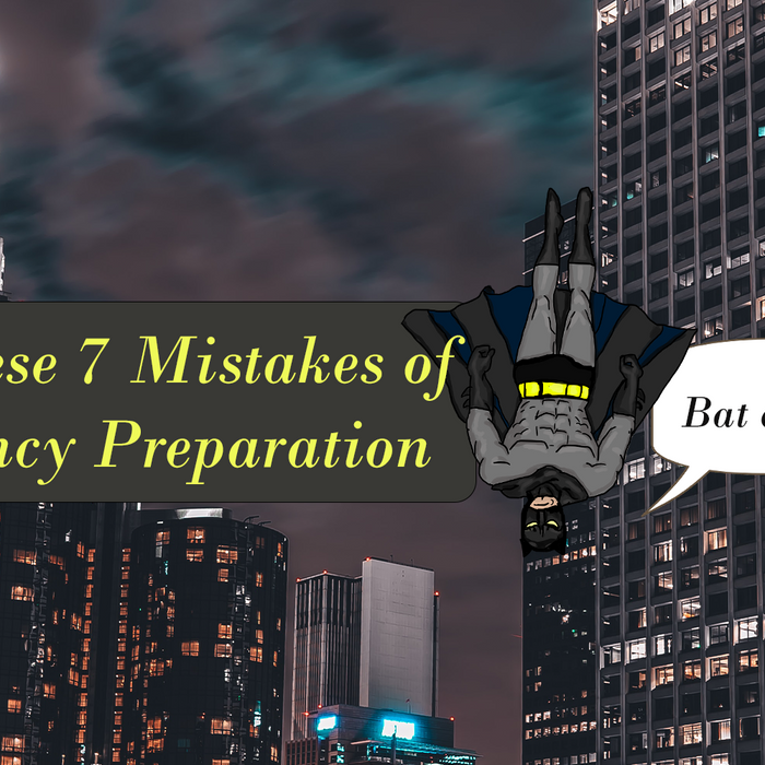 Avoid These 7 Mistakes of Emergency Preparation