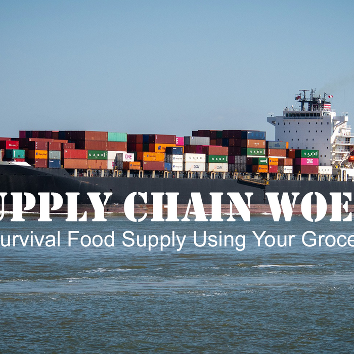 Supply Chain Woes: Build A Survival Food Supply Using Your Grocery Store