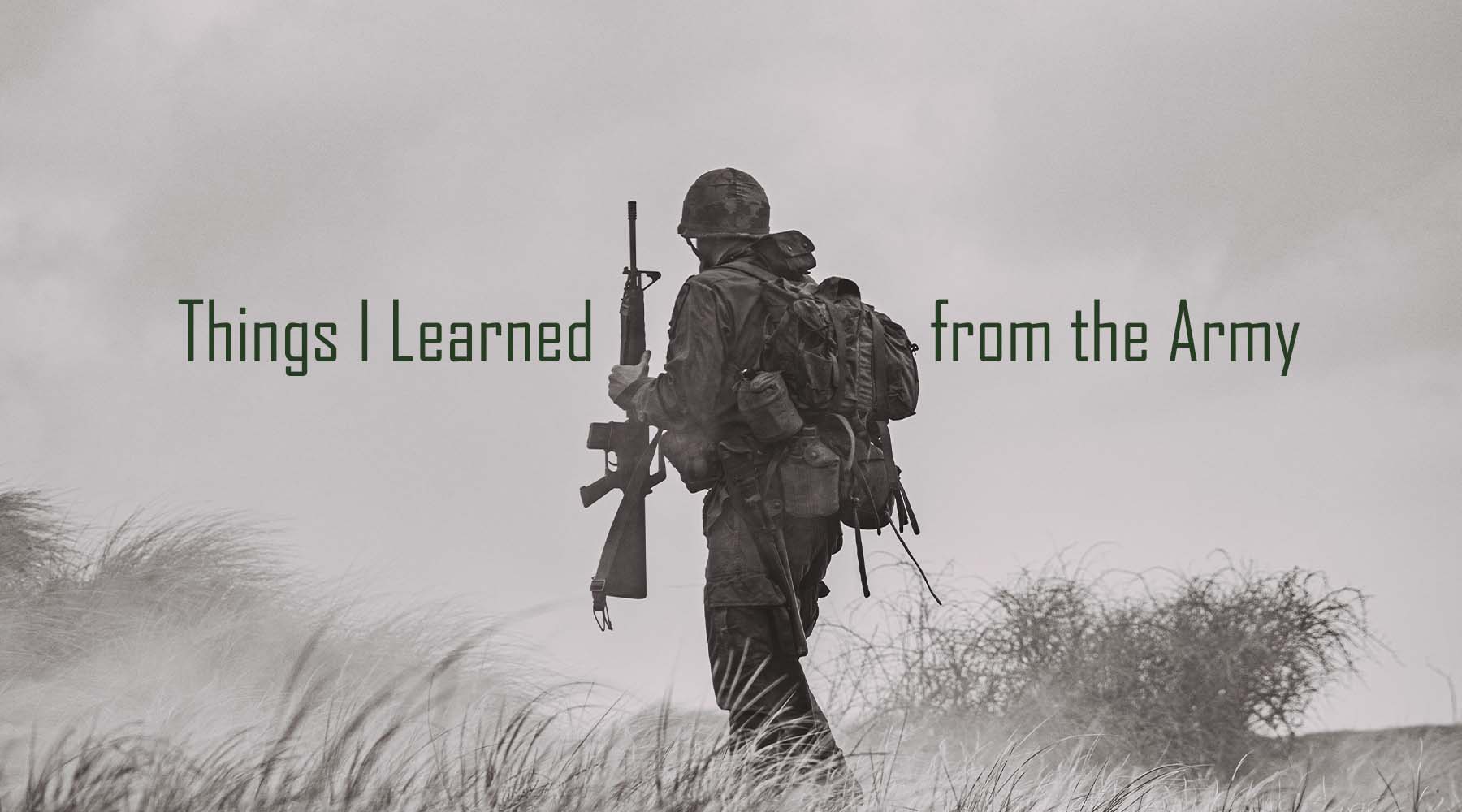 Things I Learned From The Army