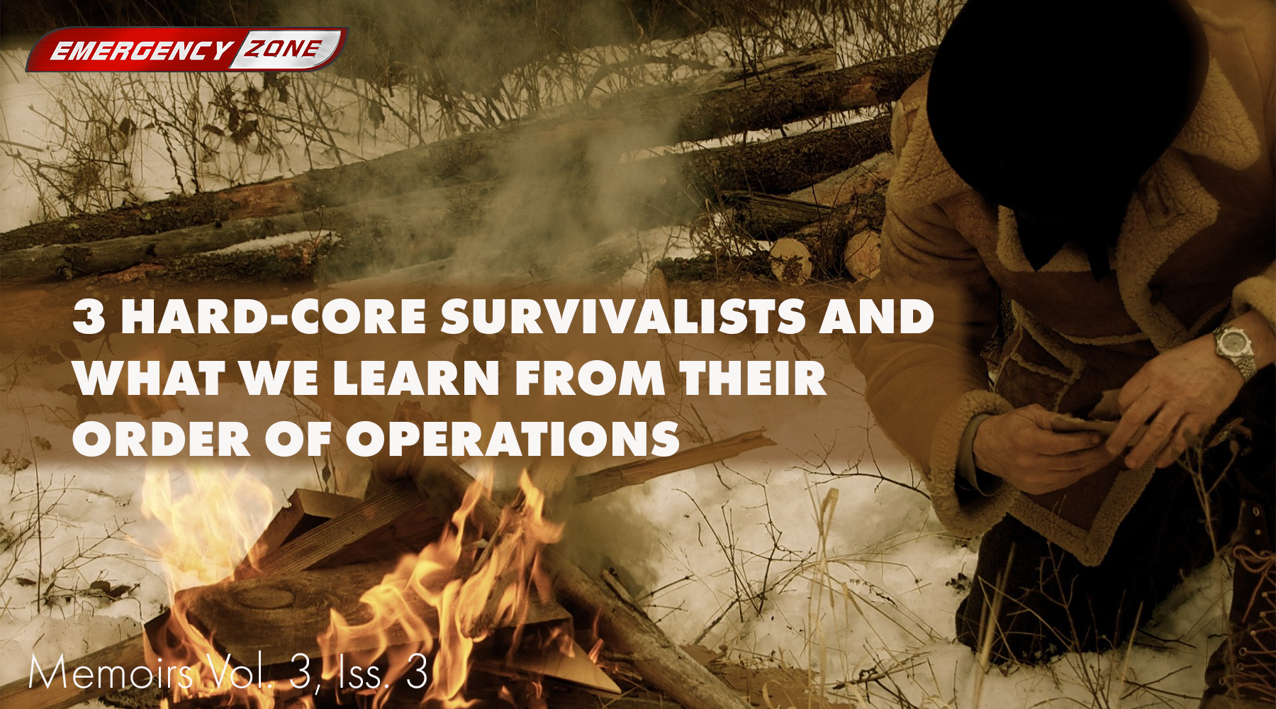 3 Hardcore Survivalists and What We Learn From Their Order of Operations